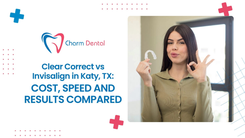 Clearcorrect vs invisalign in katy, tx: cost, speed and results compared