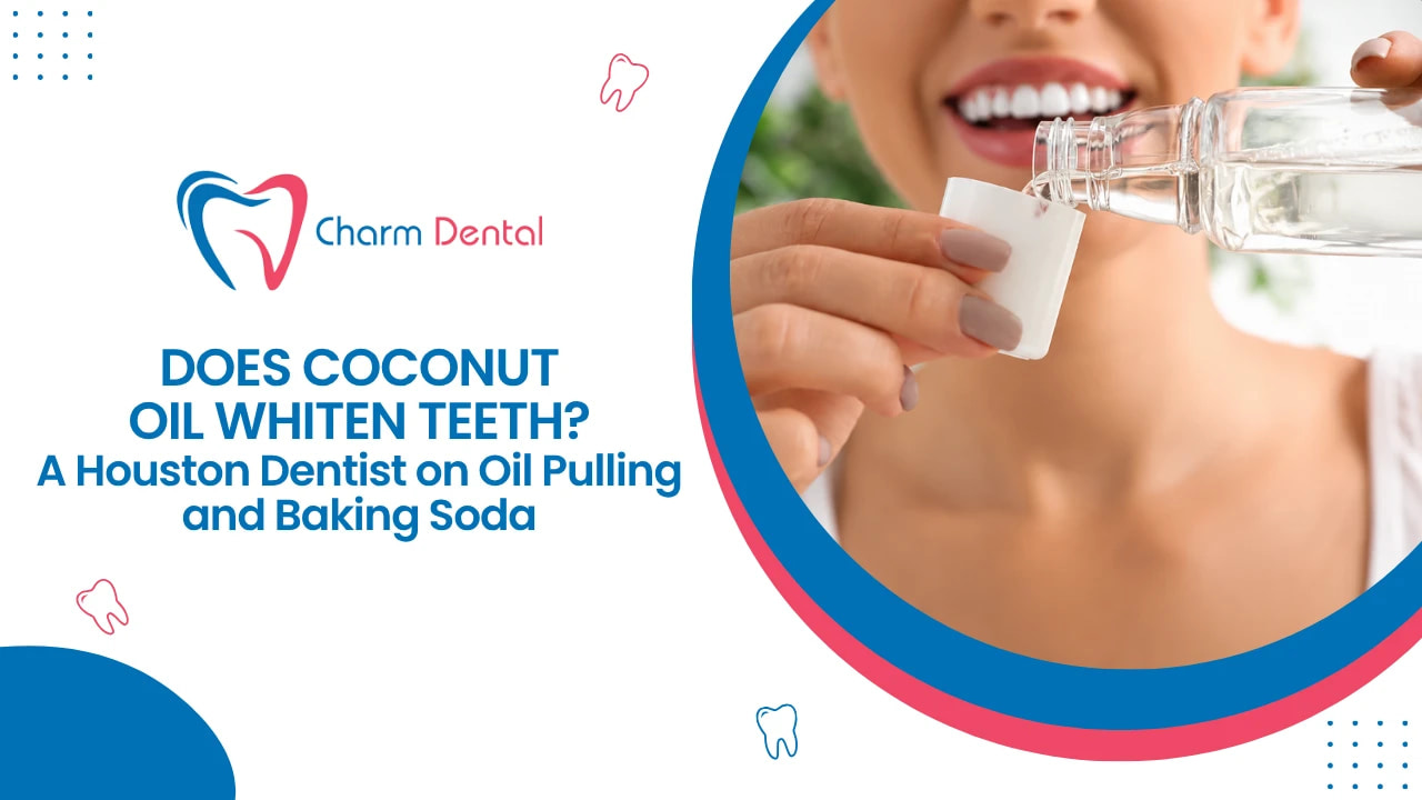 Does coconut oil whiten teeth? A houston dentist on oil pulling and baking soda