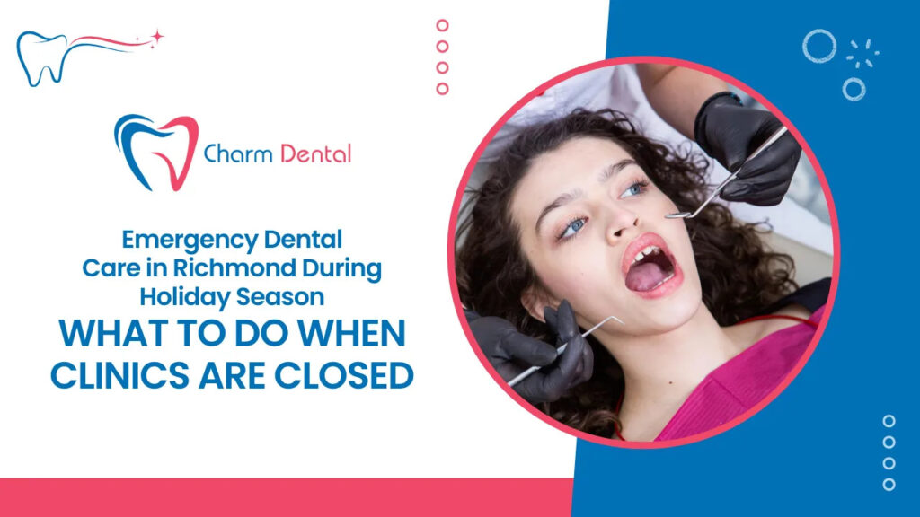 Emergency dental care in richmond during holiday season — what to do when clinics are closed