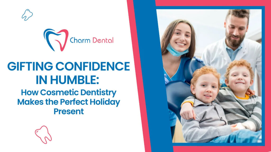 Gifting confidence in humble how cosmetic dentistry makes the perfect holiday present