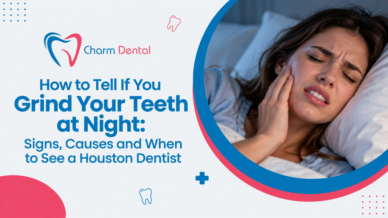 How To Tell If You Grind Your Teeth At Night | Houston Dentist