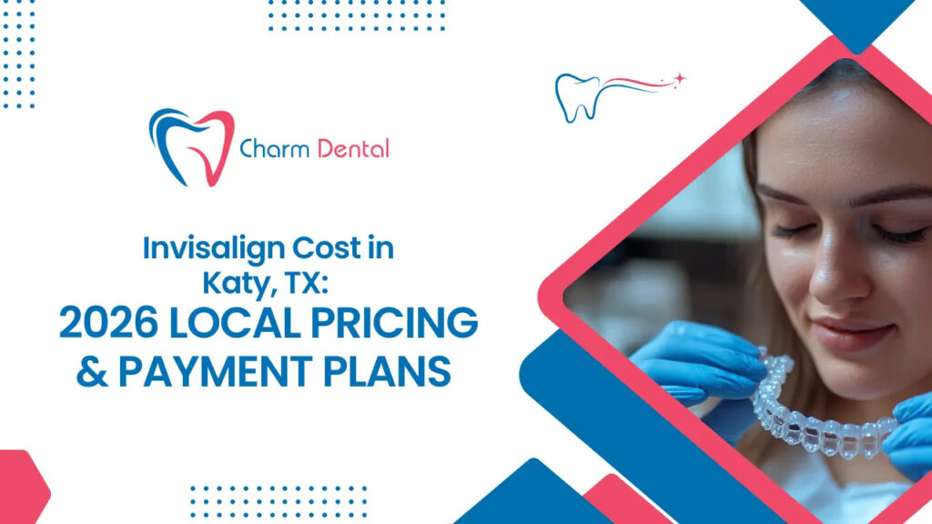 Invisalign cost in katy, tx: 2026 local pricing & payment plans  