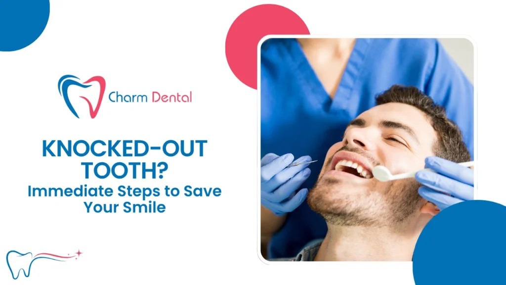 Knocked out tooth immediate steps to save your smile
