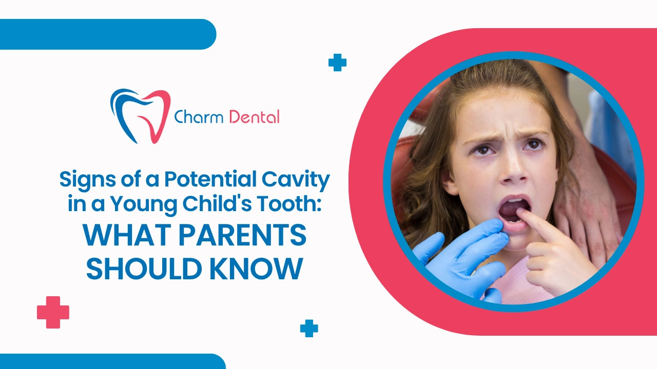 Signs of a Potential Cavity in a Young Child's Tooth: What Parents Should Know