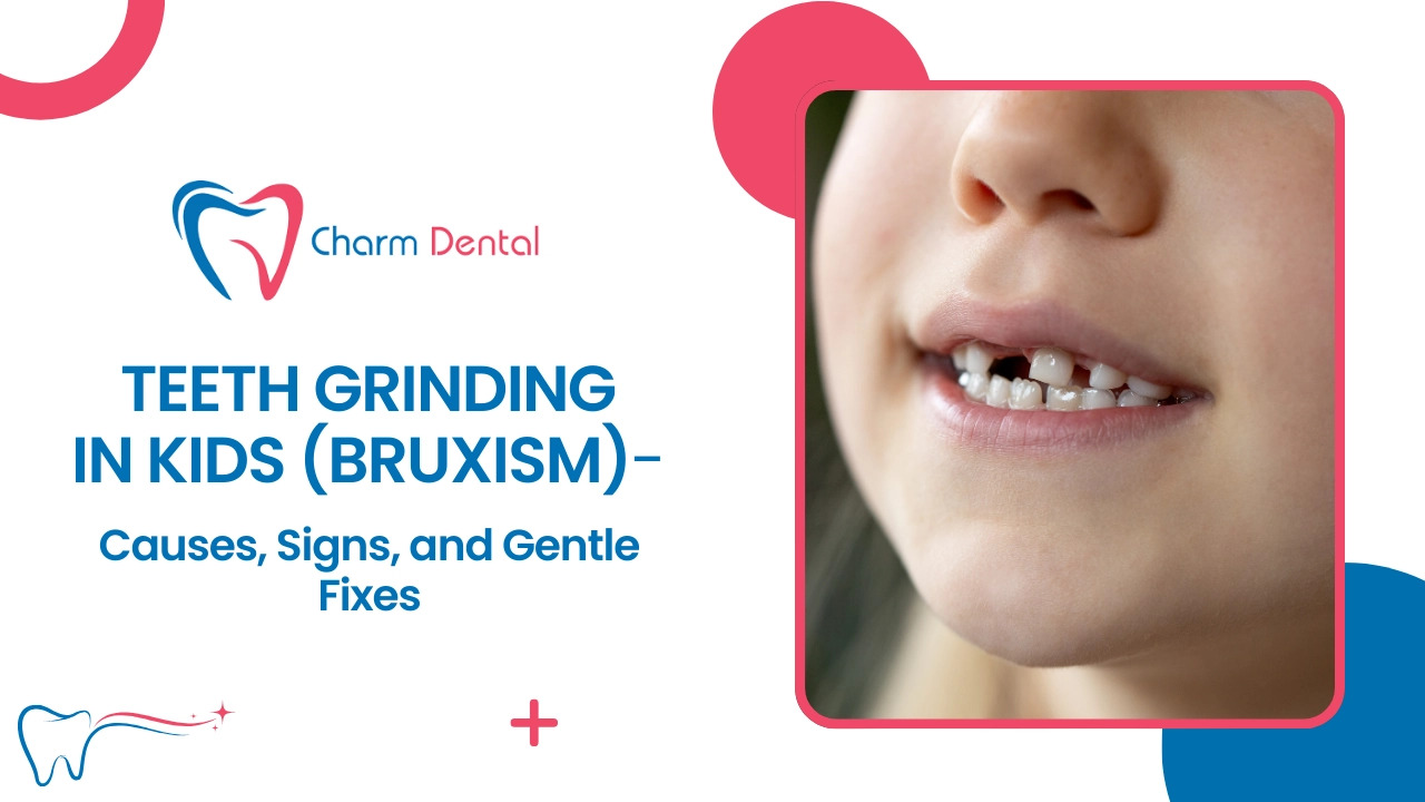 Teeth grinding in kids bruxism causes signs and gentle Teeth grinding in kids (bruxism) causes, signs, and gentle fixes