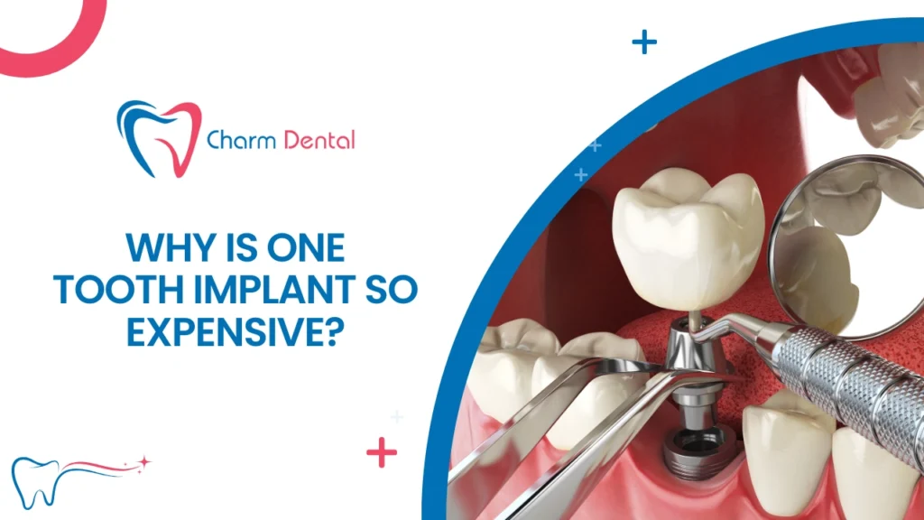 Why is one tooth implant so expensive?  