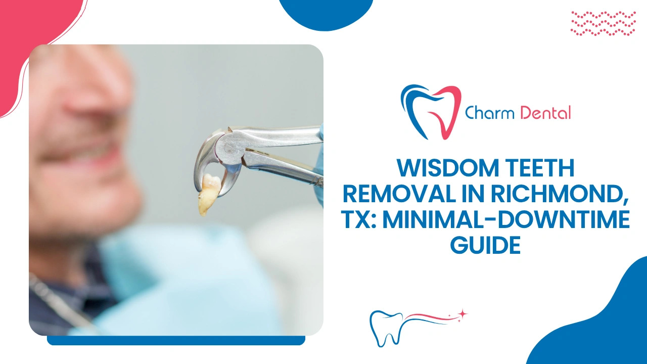 Wisdom teeth removal in richmond tx minimal downtime guide Wisdom teeth removal in richmond, tx- minimal-downtime guide